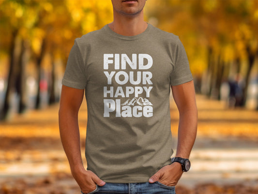 “Find Your Happy Place” with Mountain Unisex T-Shirt