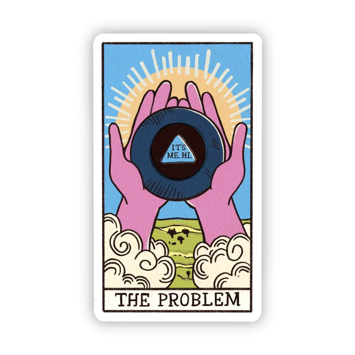 Hi. Its me. The Problem. Funny Tarot Card Sticker