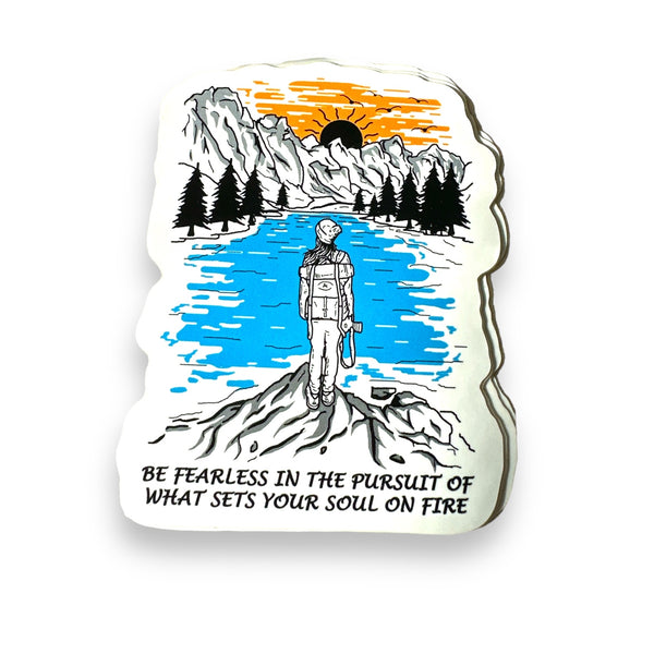 “Be Fearless… Sets Your Soul on Fire” Sticker