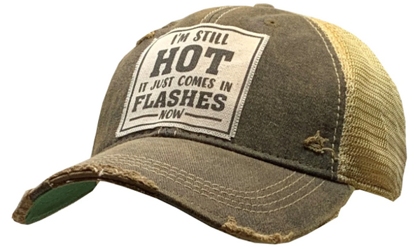 "I'm Still Hot...Flashes" Distressed Vintage Cap (SALE)