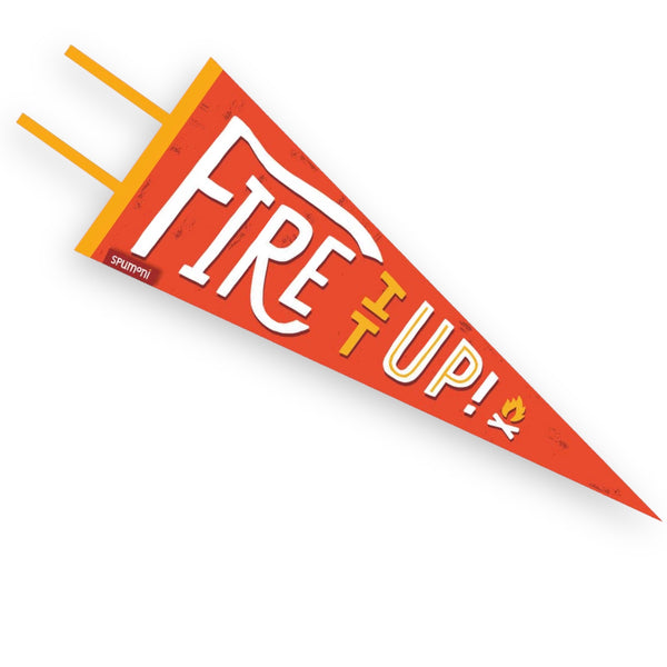 “Fire it Up” Large Vintage Pennant