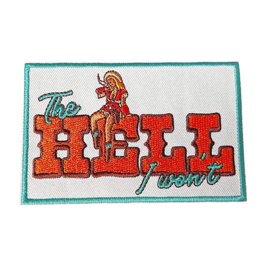 "The Hell I Won’t" Cowgirl Iron On Patch