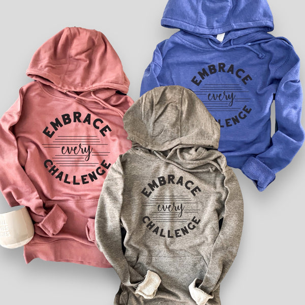 “Embrace Every Challenge” Hoodie