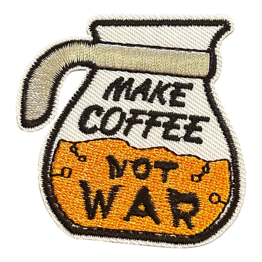 Make Coffee Not War Iron On Patch