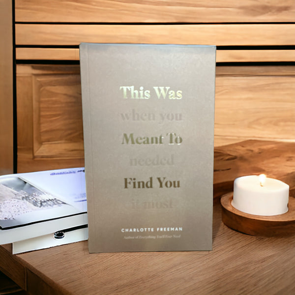 "This Was Meant To Find You (When You Needed It Most)" Book