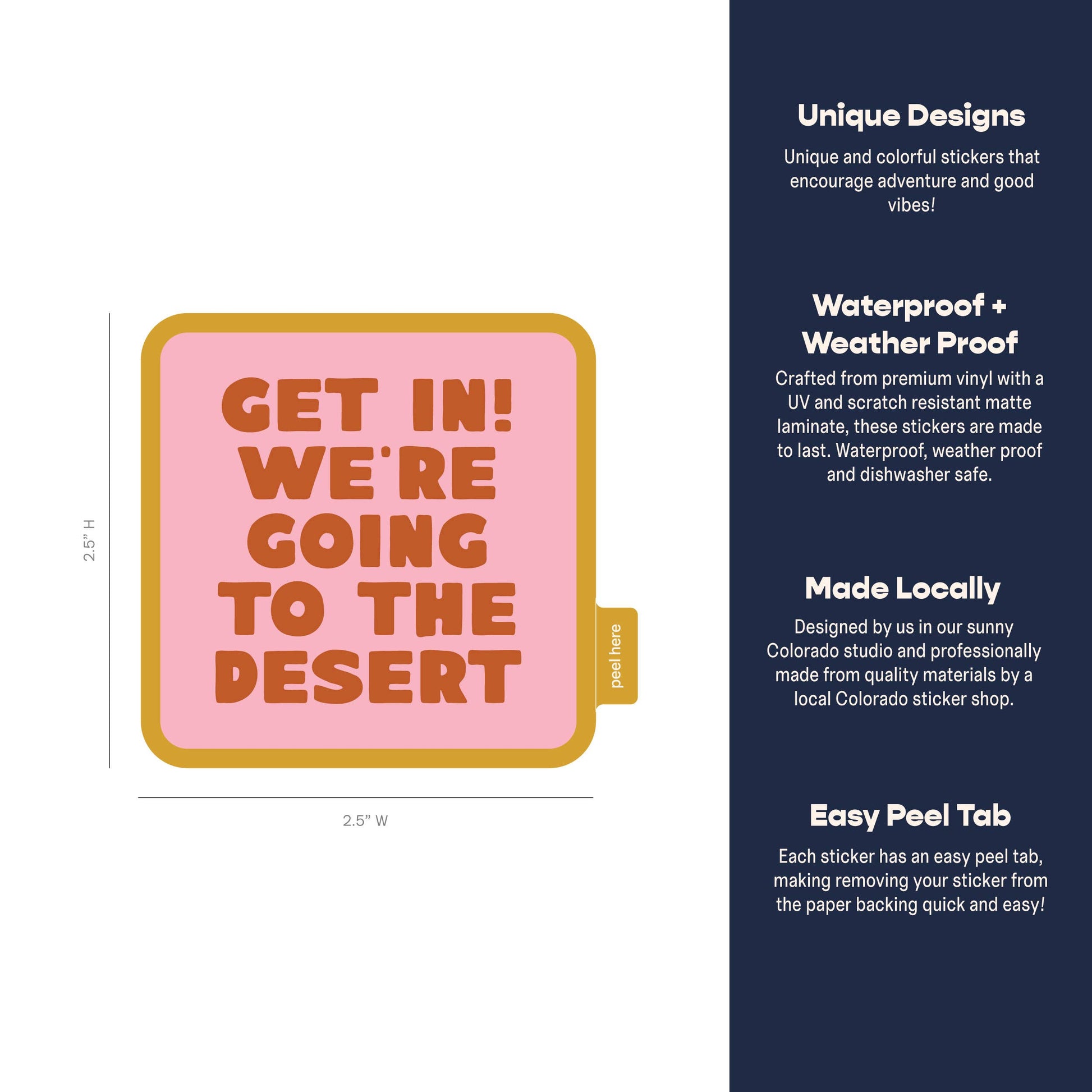A square pink sticker with rounded corners and orange text reading “GET IN! WE’RE GOING TO THE DESERT,” shown on a white background with a dark navy text panel on the right describing product features.
