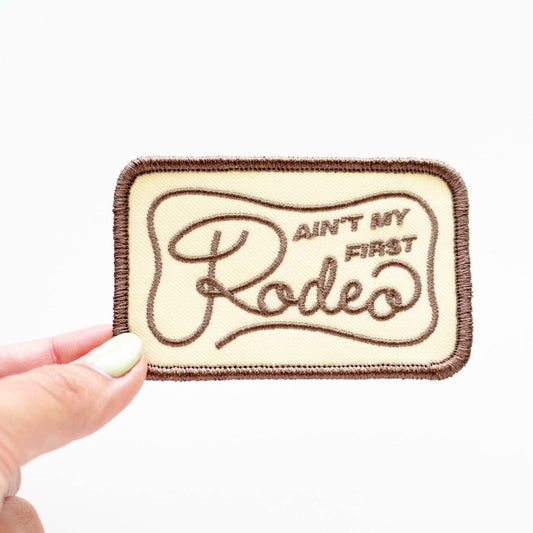 "Ain't My Frist Rodeo" Embroidered Iron on Patch - Wander Together Outfitters