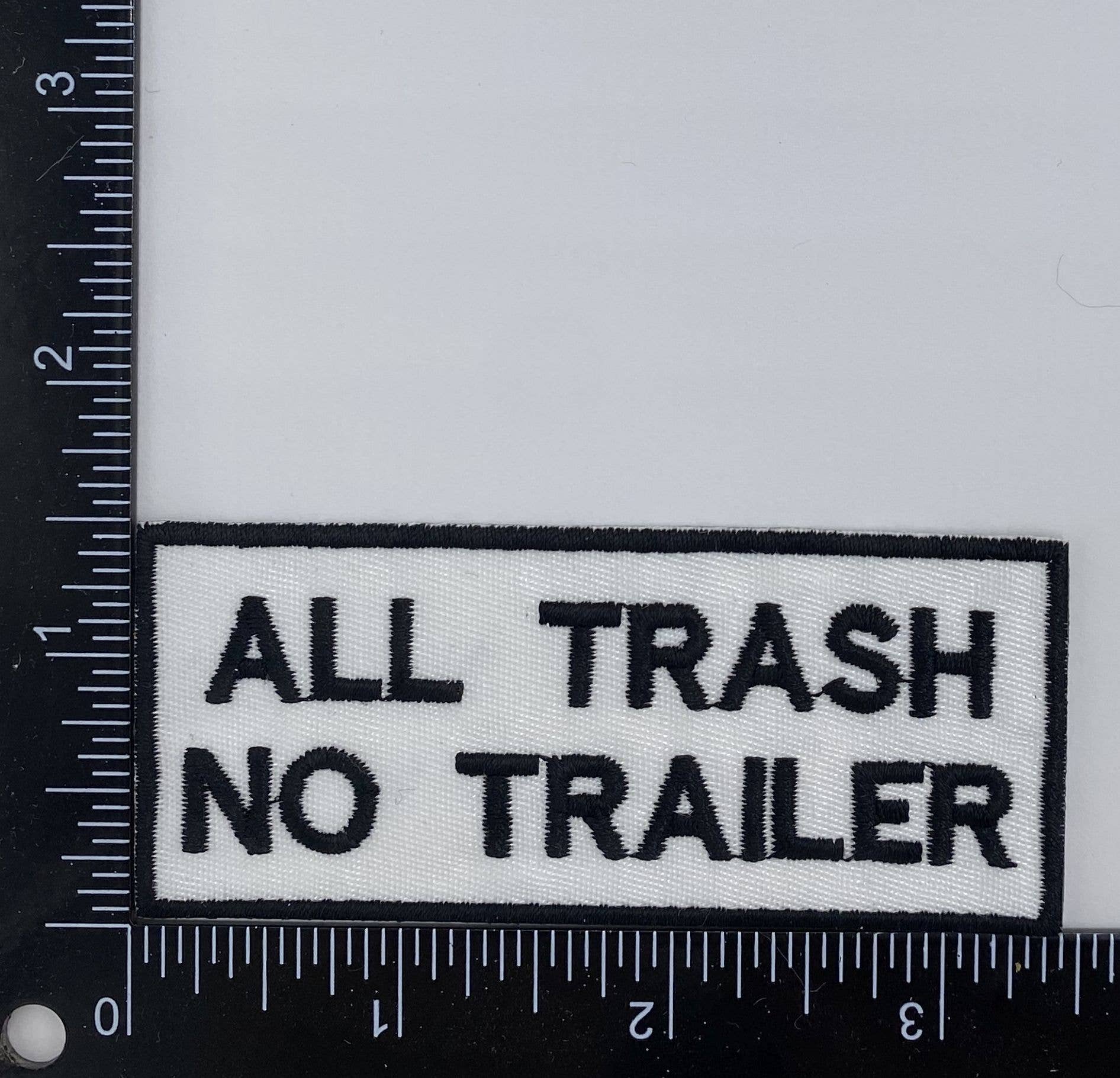 "All Trash No Trailer" Embroidered Iron On Patch - Wander Together Outfitters