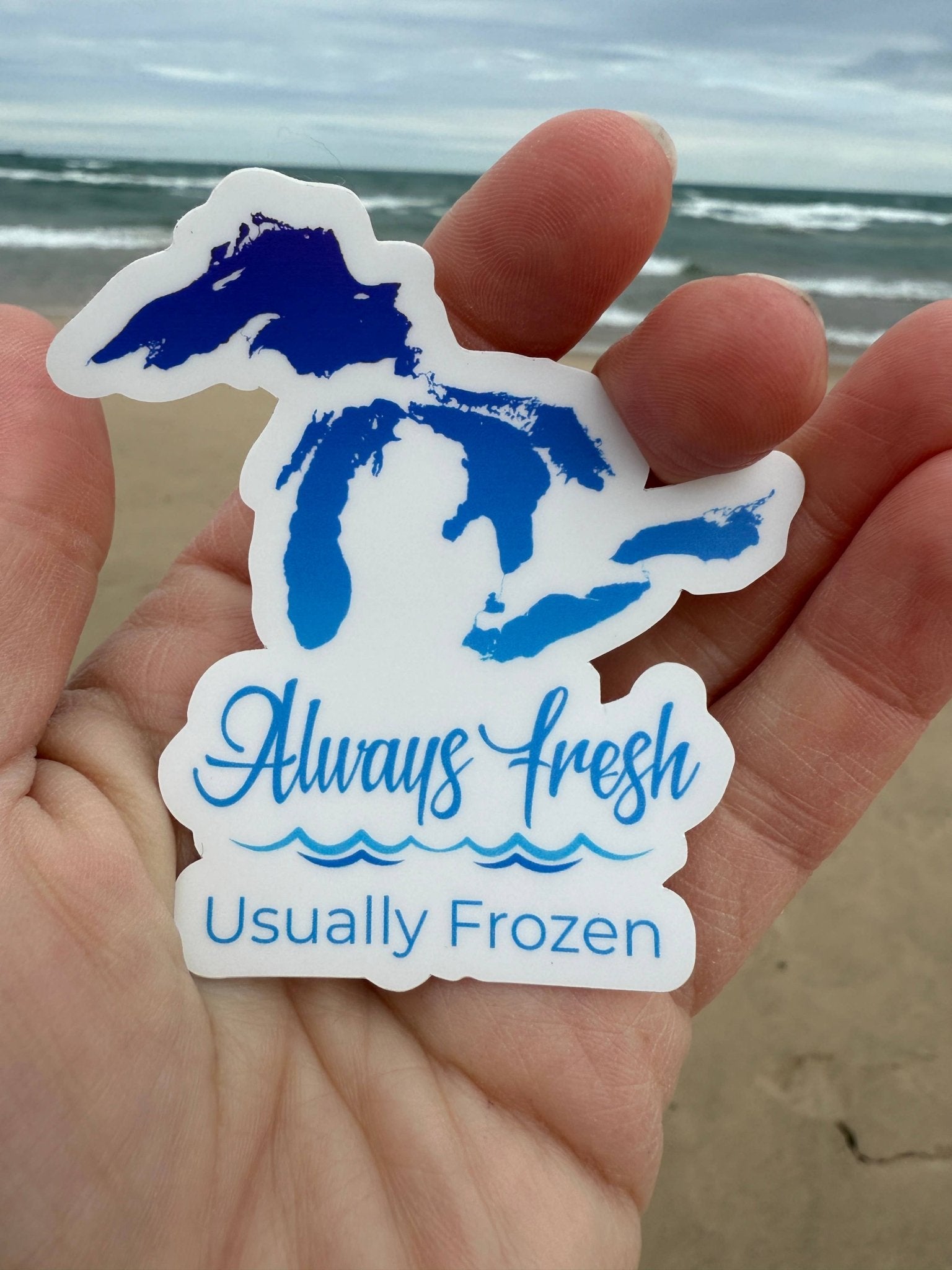 "Always Fresh, Usually Frozen" Great Lakes 3" Vinyl Sticker - Wander Together Outfitters