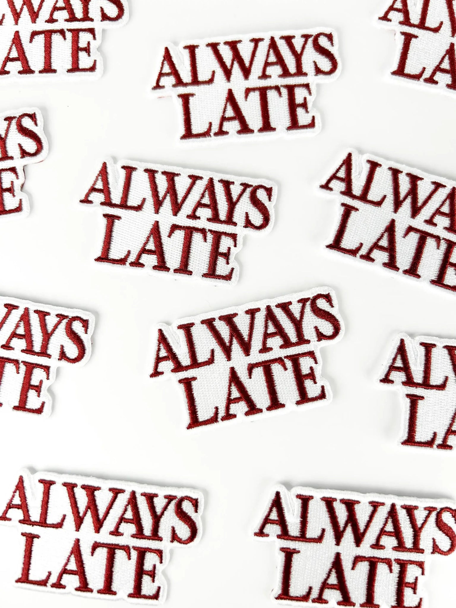 Always Late Embroidered Funny Iron On Patch - Wander Together Outfitters