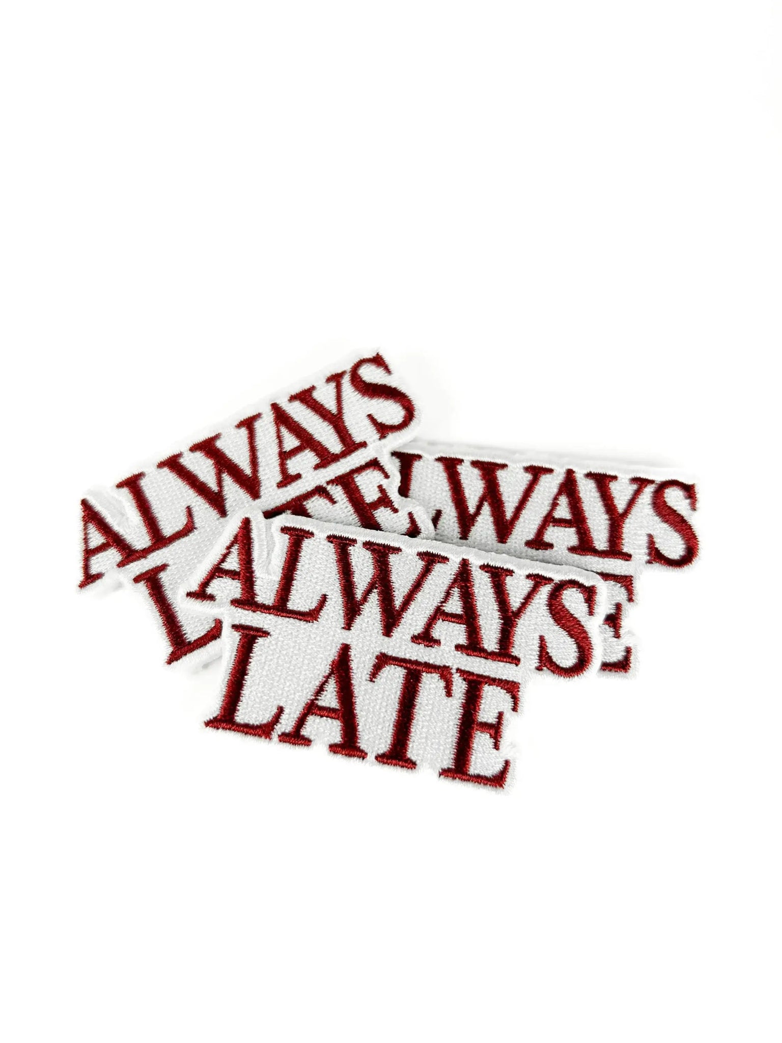 Always Late Embroidered Funny Iron On Patch - Wander Together Outfitters