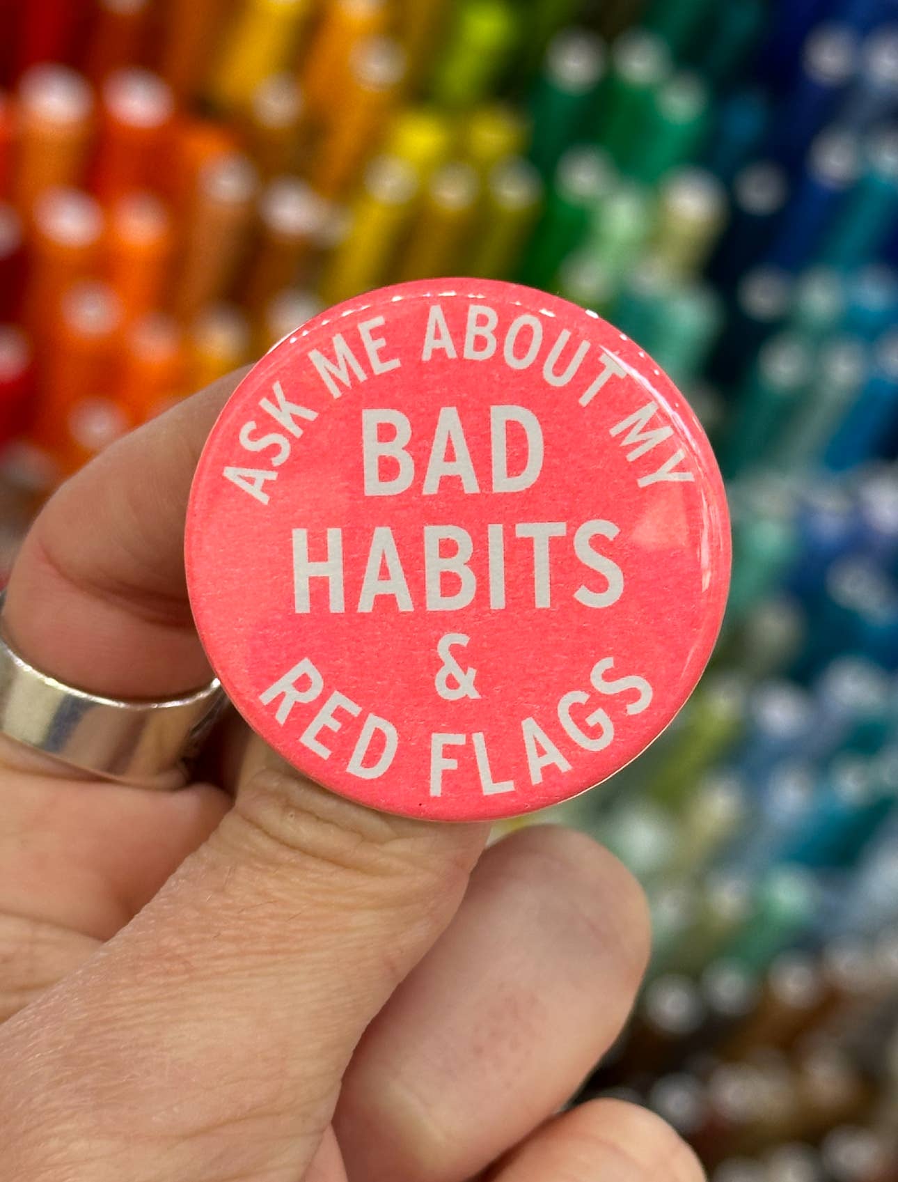 "Ask Me About My Bad Habits & Red Flags" Button - Wander Together Outfitters
