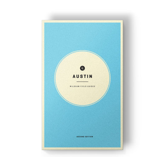 Austin Texas Field Guide - Wander Together Outfitters