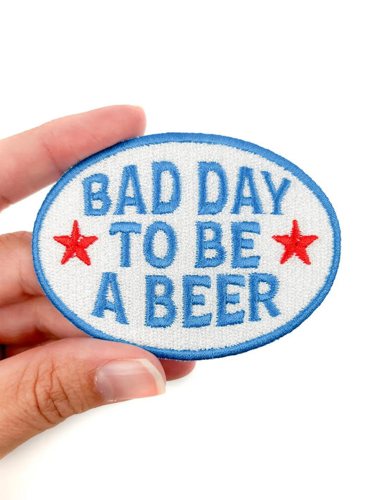 “Bad Day to Be a Beer” Embroidered Iron - On Patch Tailgate - Wander Together Outfitters