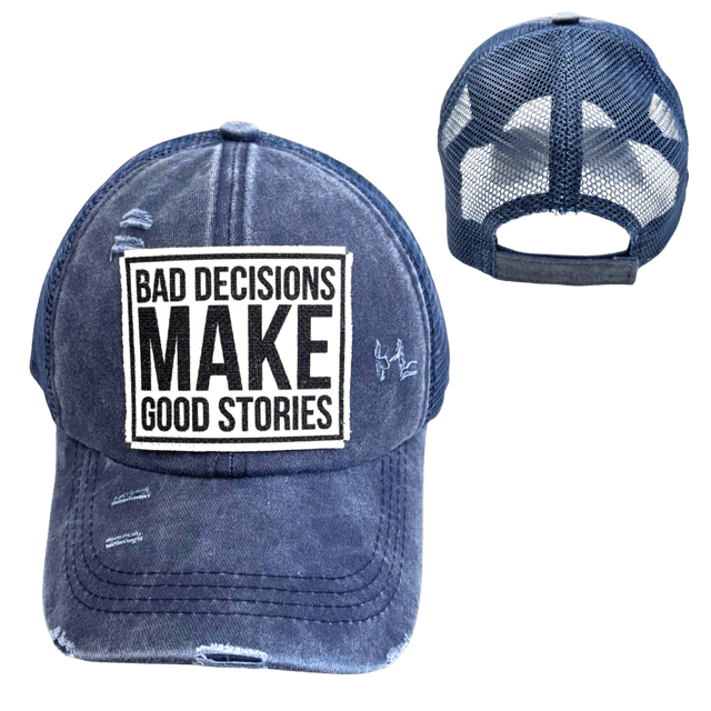 "Bad Decisions Make Good Stories" Unisex Distressed Cap - Wander Together Outfitters
