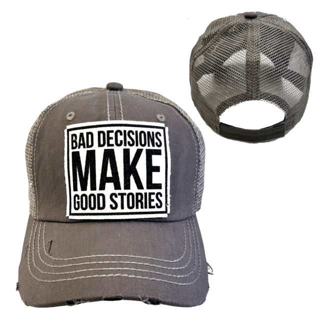 "Bad Decisions Make Good Stories" Unisex Distressed Cap - Wander Together Outfitters
