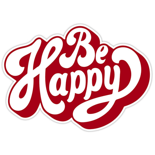 "Be Happy" Vinyl Sticker - Wander Together Outfitters