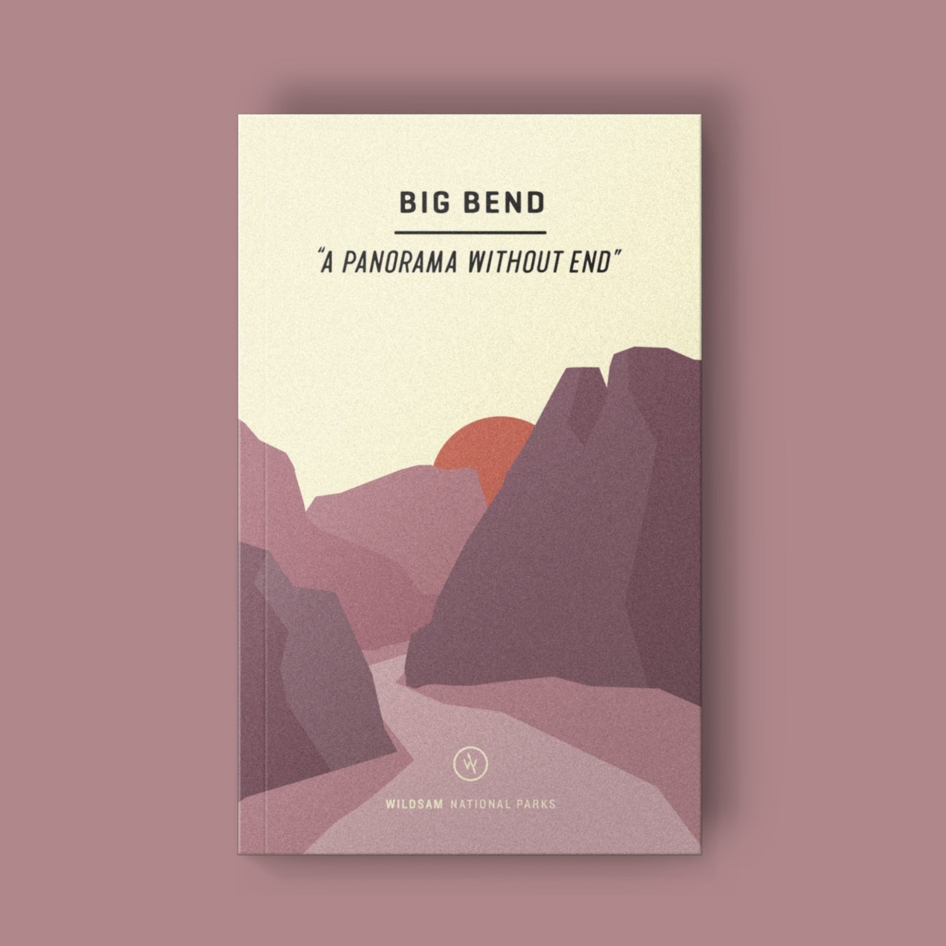 Big Bend National Park Field Guide - Wander Together Outfitters