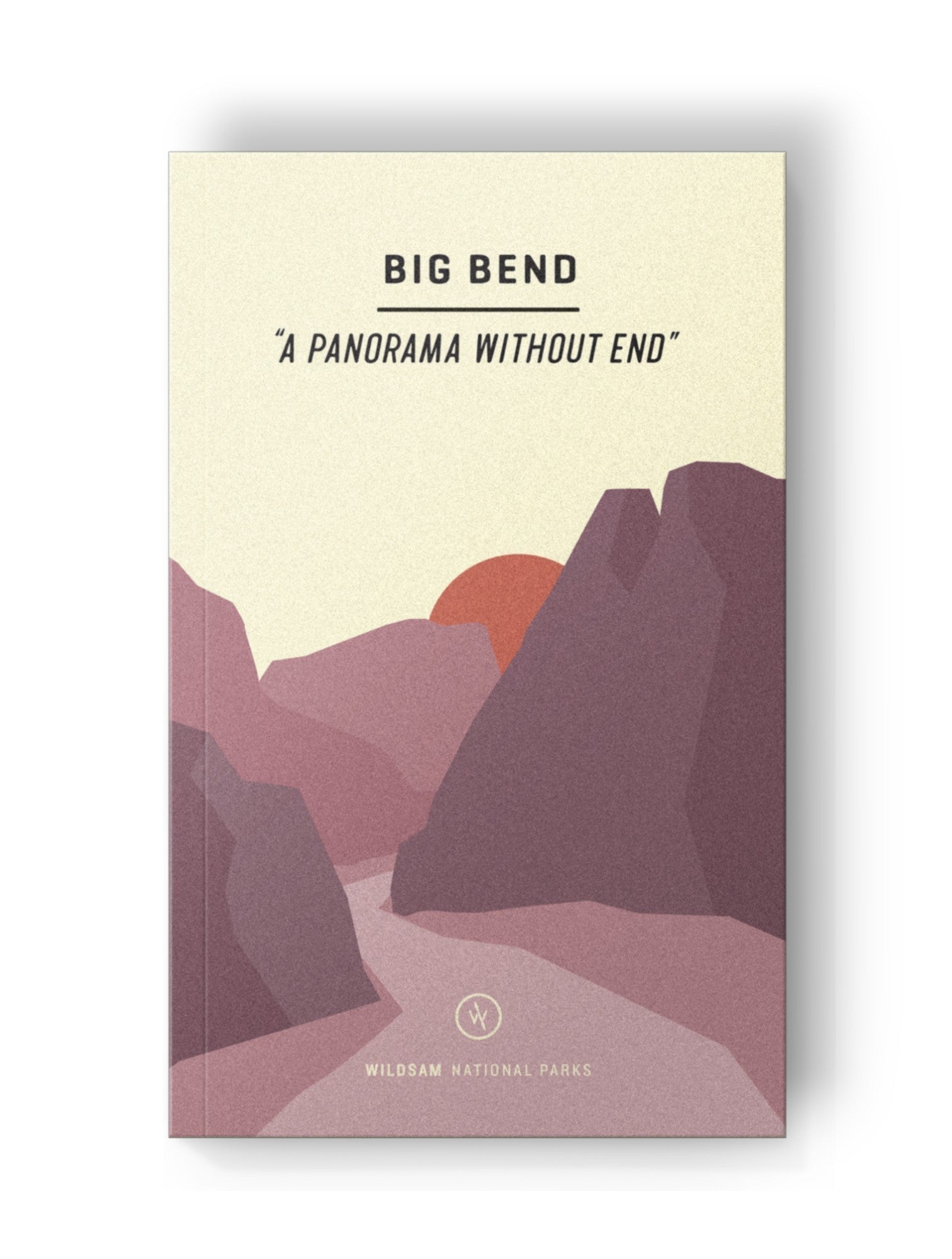 Big Bend National Park Field Guide - Wander Together Outfitters
