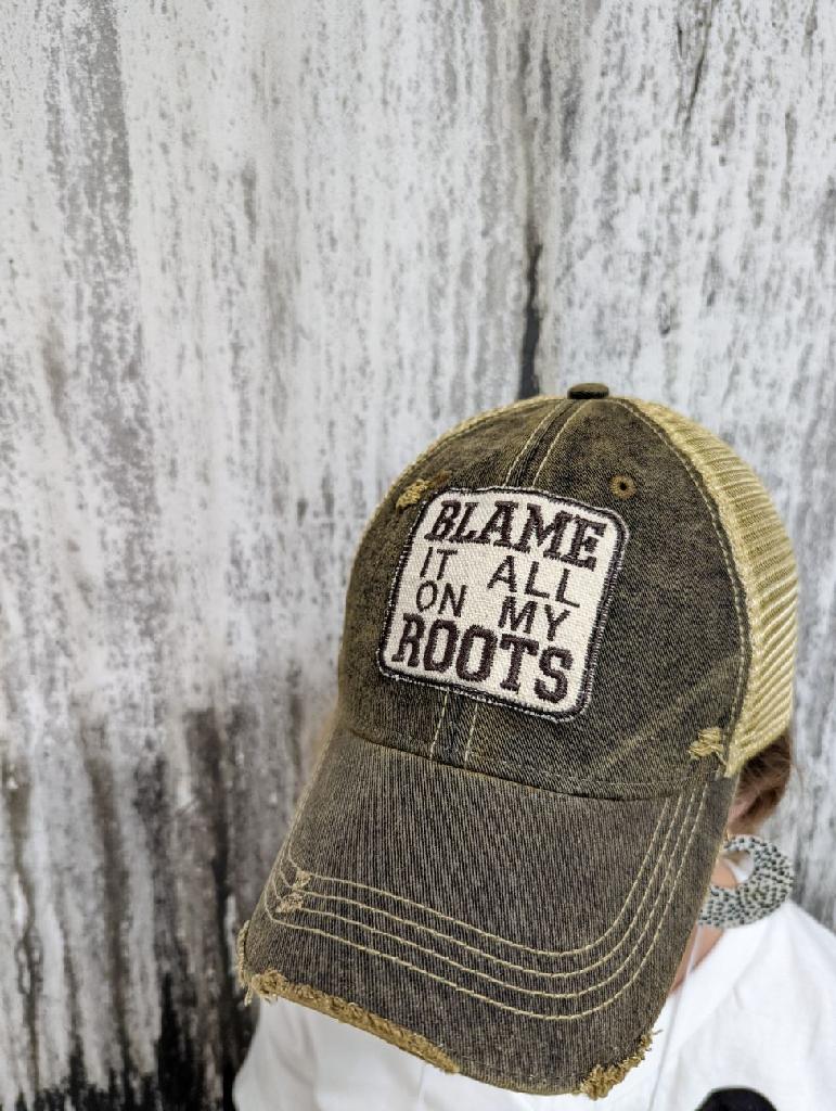 Blame it all on my Roots Hat - Wander Together Outfitters