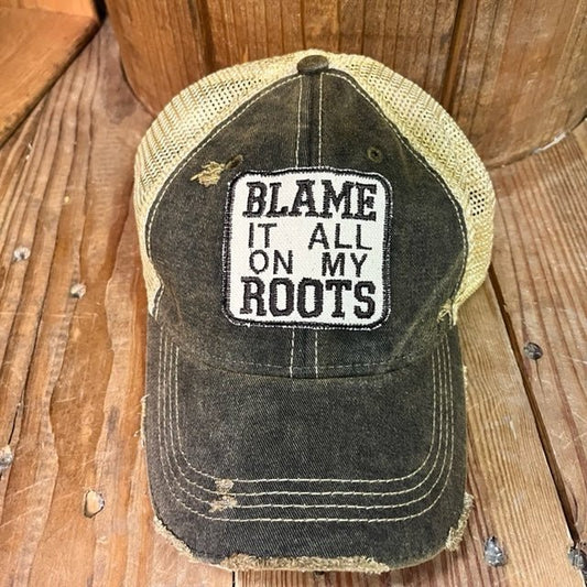 Blame it all on my Roots Hat - Wander Together Outfitters