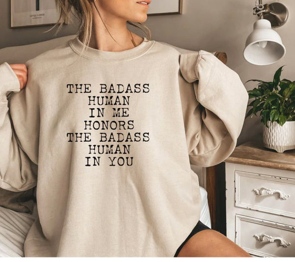 "The Badass Mother In Me" - Sweatshirts