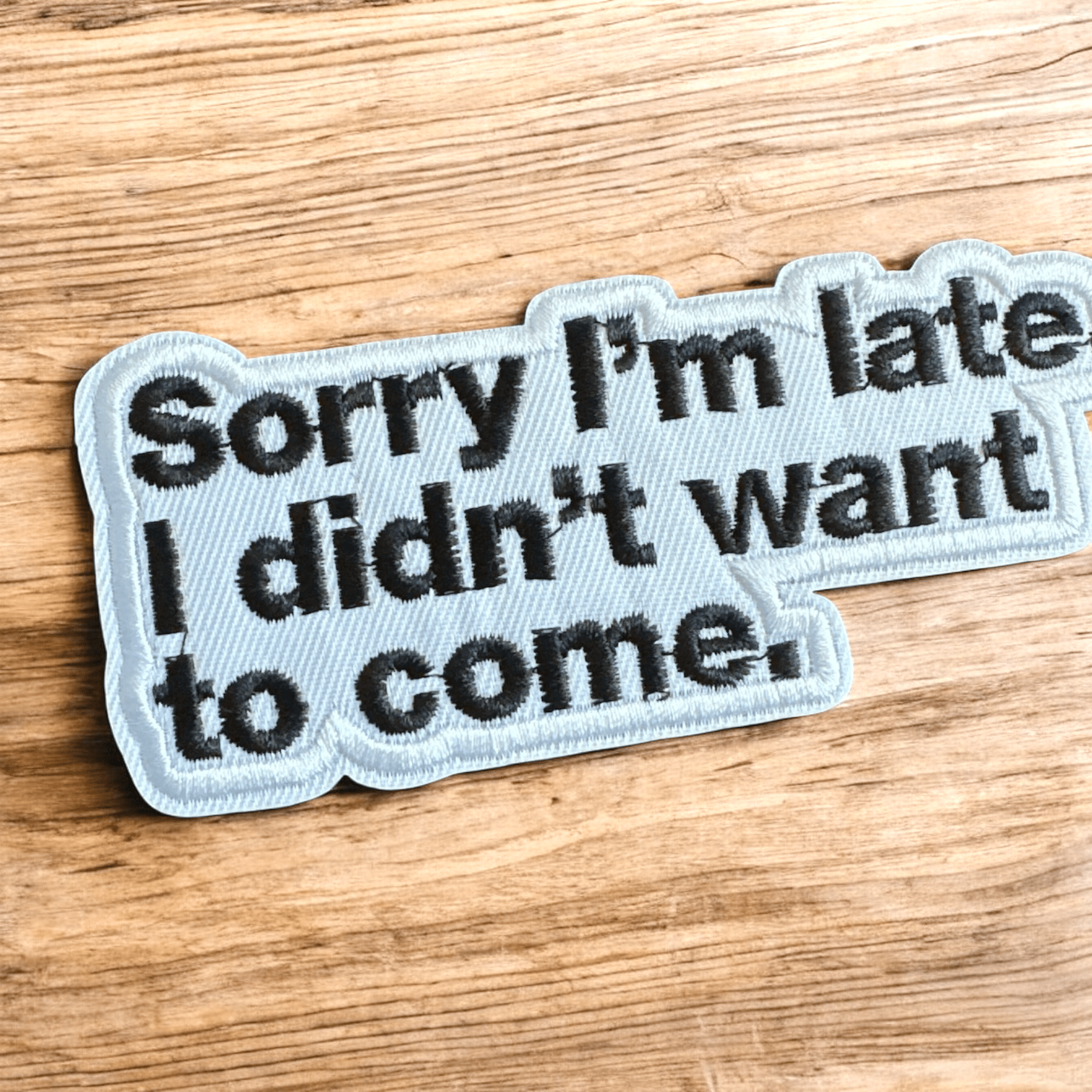 “But Did You Die” "Bad Decisions" "Consequences" "Terrible Idea" Iron On Patches - Wander Together Outfitters