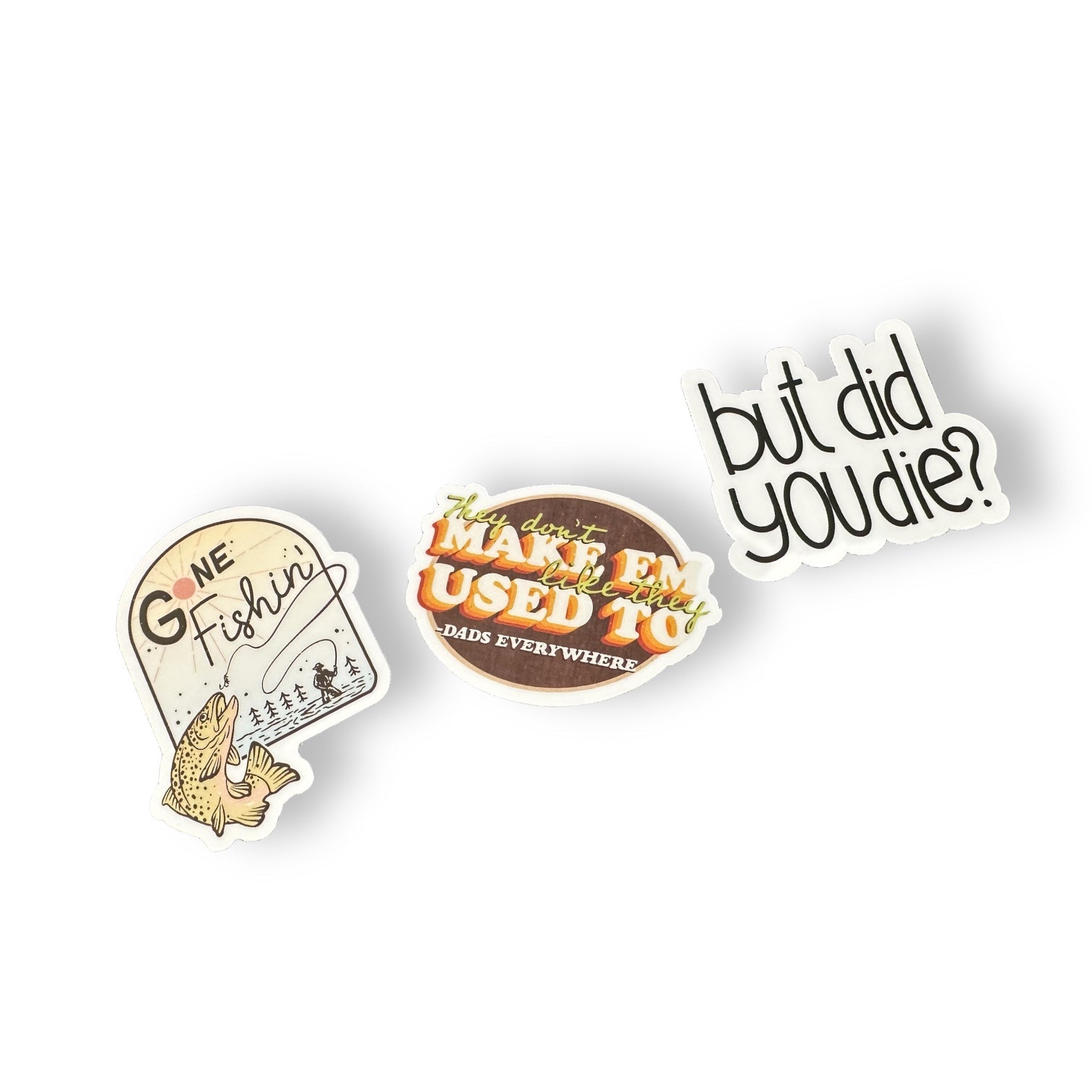 "But Did You Die?" Sarcasm Sticker - Wander Together Outfitters