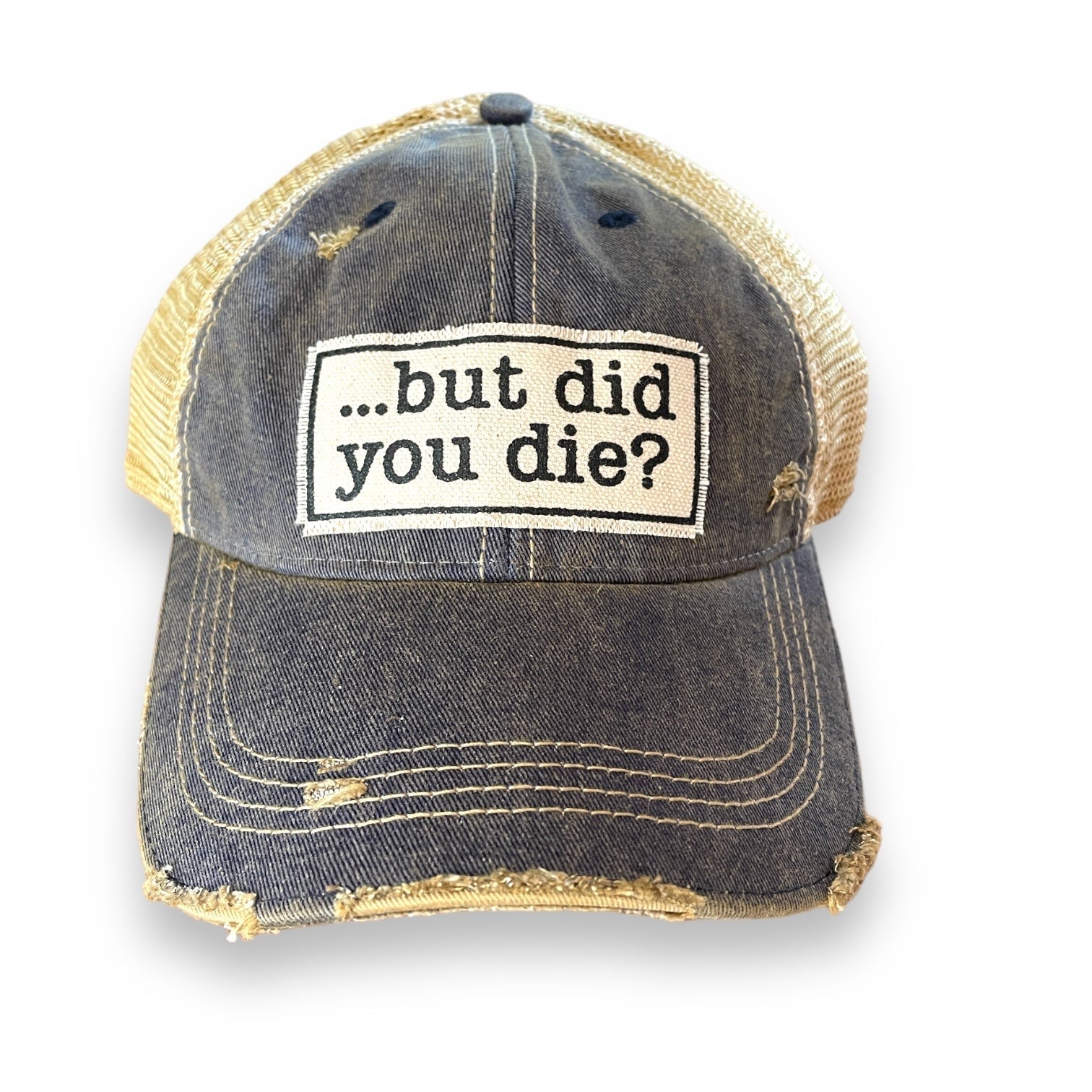 "But Did You Die" Unisex Distressed Cap - Wander Together Outfitters