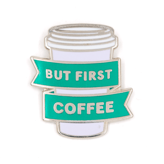 "But First Coffee" Enamel Pin - Wander Together Outfitters