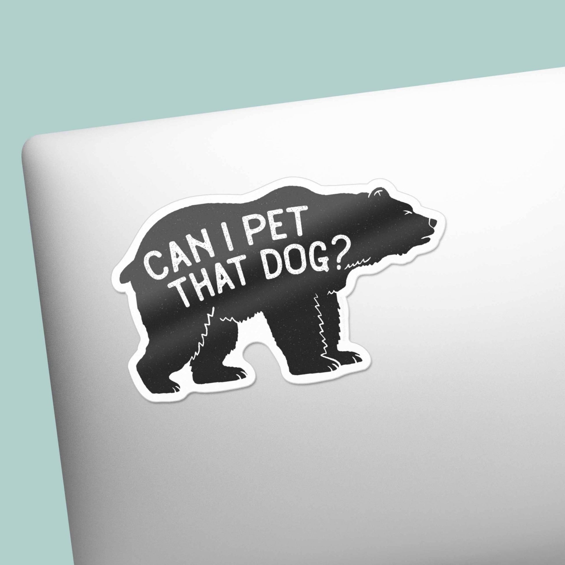"Can I Pet That Dog" Funny Meme Sticker - Wander Together Outfitters