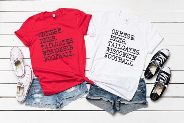 “Cheese. Beer. Tailgates. Wisconsin Football” T-Shirt (Various Colors) - Wander Together Outfitters