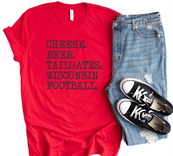 “Cheese. Beer. Tailgates. Wisconsin Football” T-Shirt (Various Colors) - Wander Together Outfitters