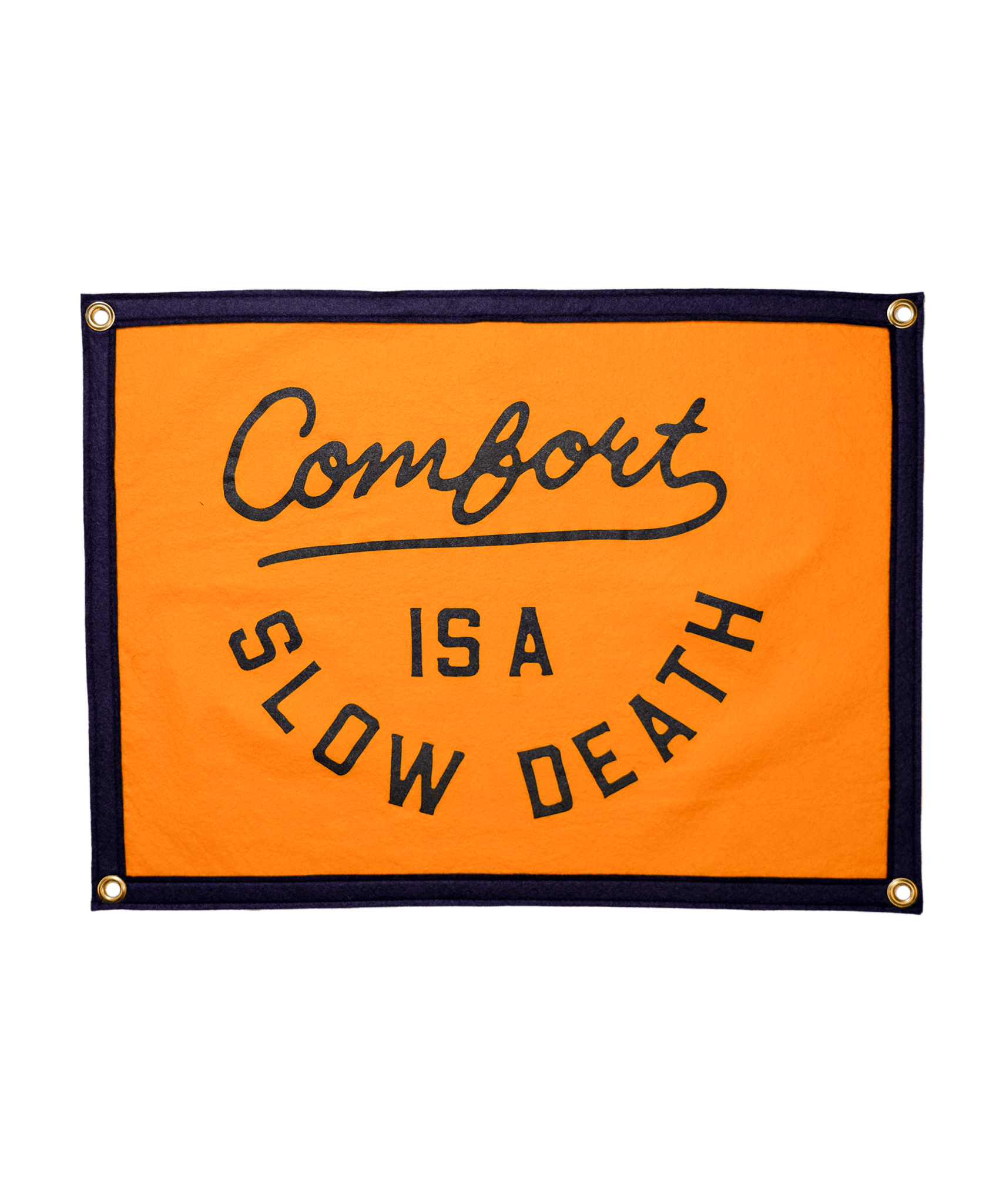 “Comfort is a Slow Death” Camp Flag - Wander Together Outfitters