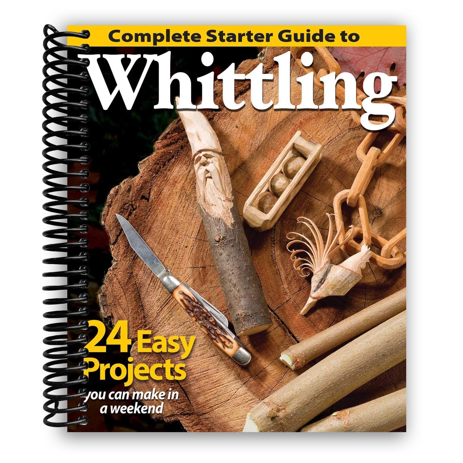 Complete Starter Guide to Whittling: 24 Easy Projects You Can Make in a Weekend (Spiral Bound) - Wander Together Outfitters