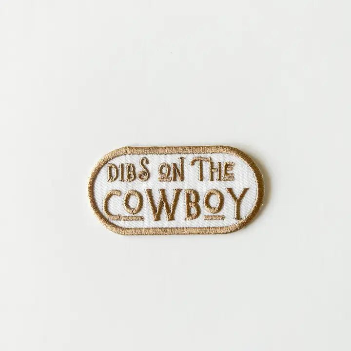 “Dibs on the Cowboy” Iron On Patch - Wander Together Outfitters