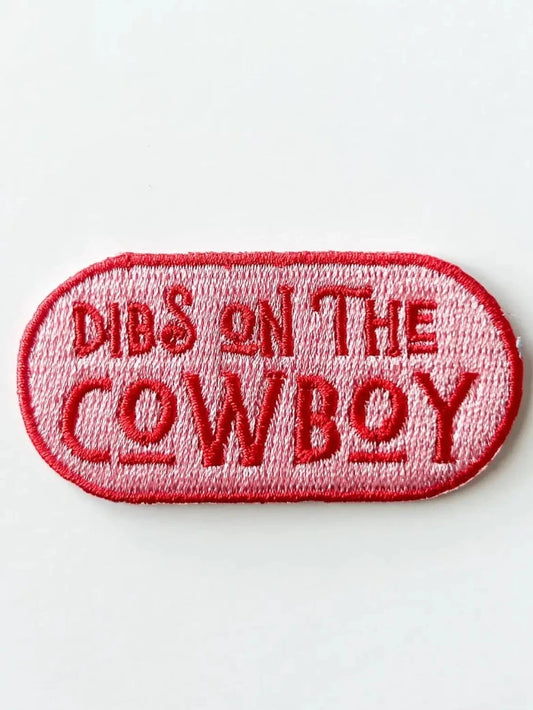“Dibs on the Cowboy” Patch Embroidered Iron - On Patch - Wander Together Outfitters