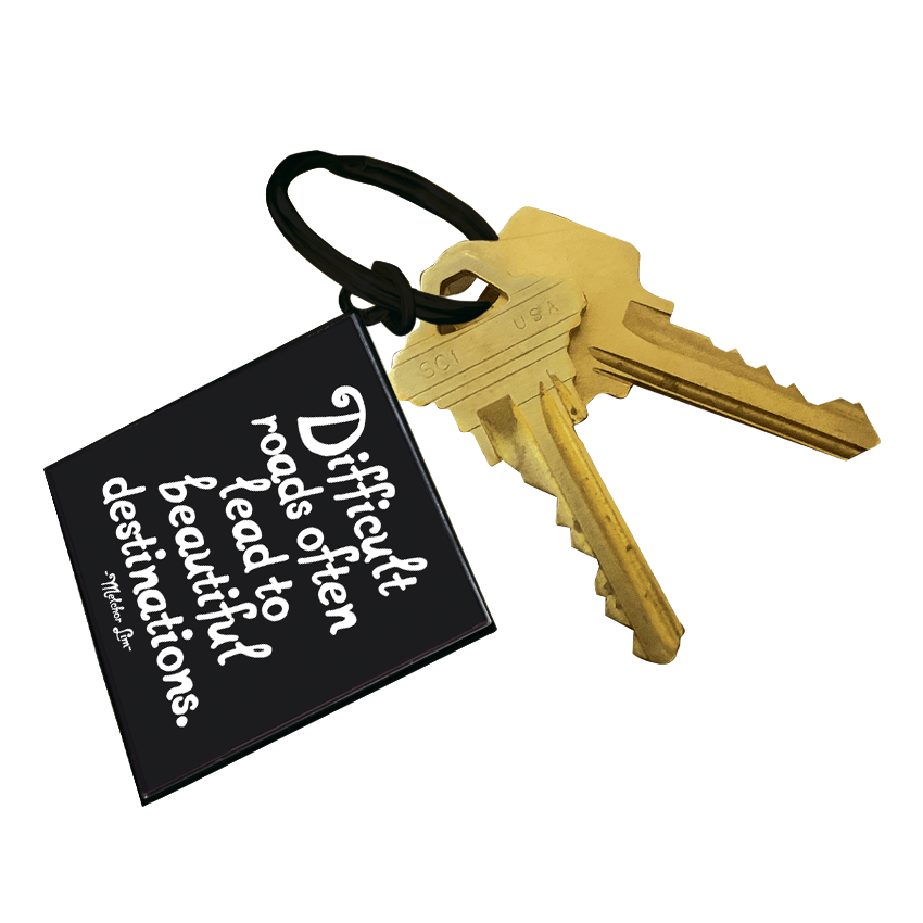 "Difficult Roads Often Lead to Beautiful Destinations" Keychain - Wander Together Outfitters