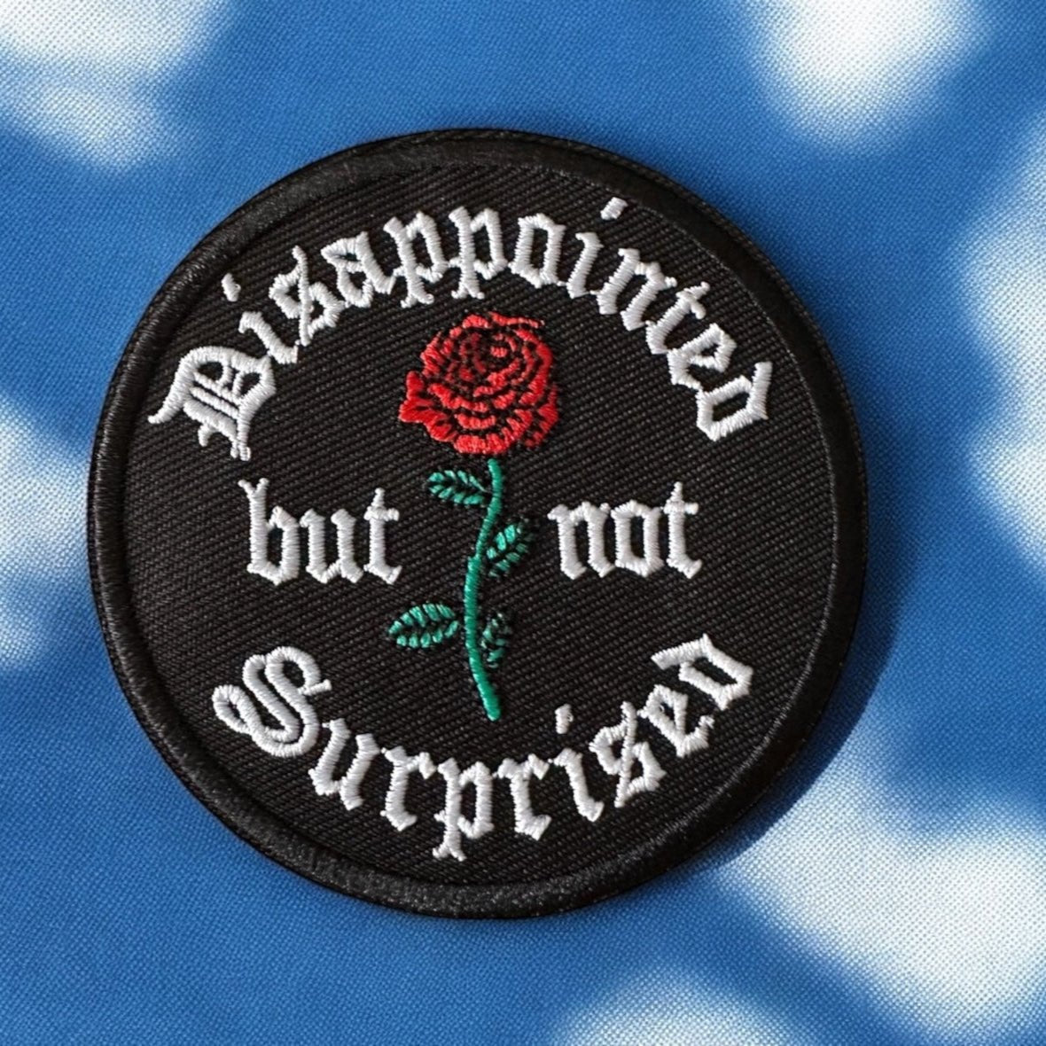 “Disappointed but not Surprised” Iron On Embroidered Patch - Wander Together Outfitters