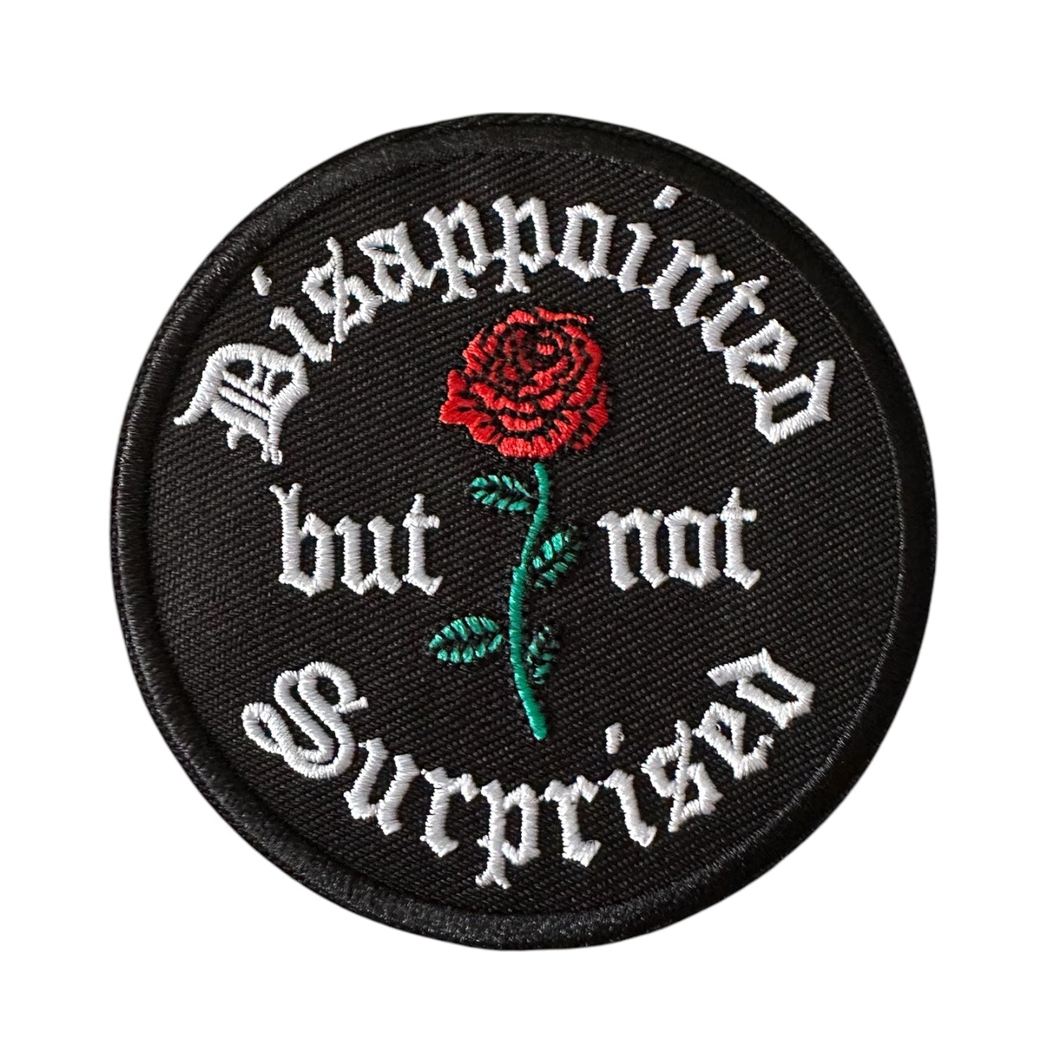 “Disappointed but not Surprised” Iron On Embroidered Patch - Wander Together Outfitters