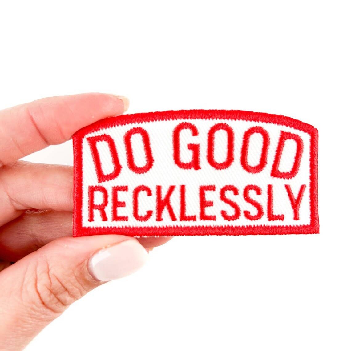 "Do Good Recklessly" Embroidered Iron - On Patch - Wander Together Outfitters