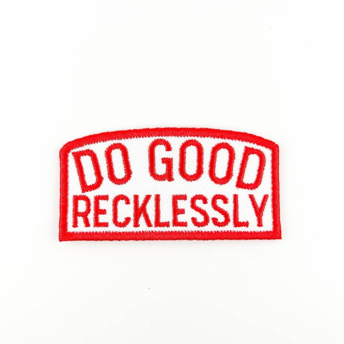 "Do Good Recklessly" Embroidered Iron - On Patch - Wander Together Outfitters