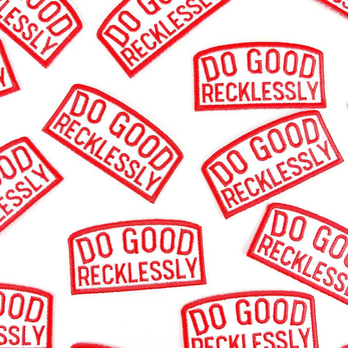"Do Good Recklessly" Embroidered Iron - On Patch - Wander Together Outfitters