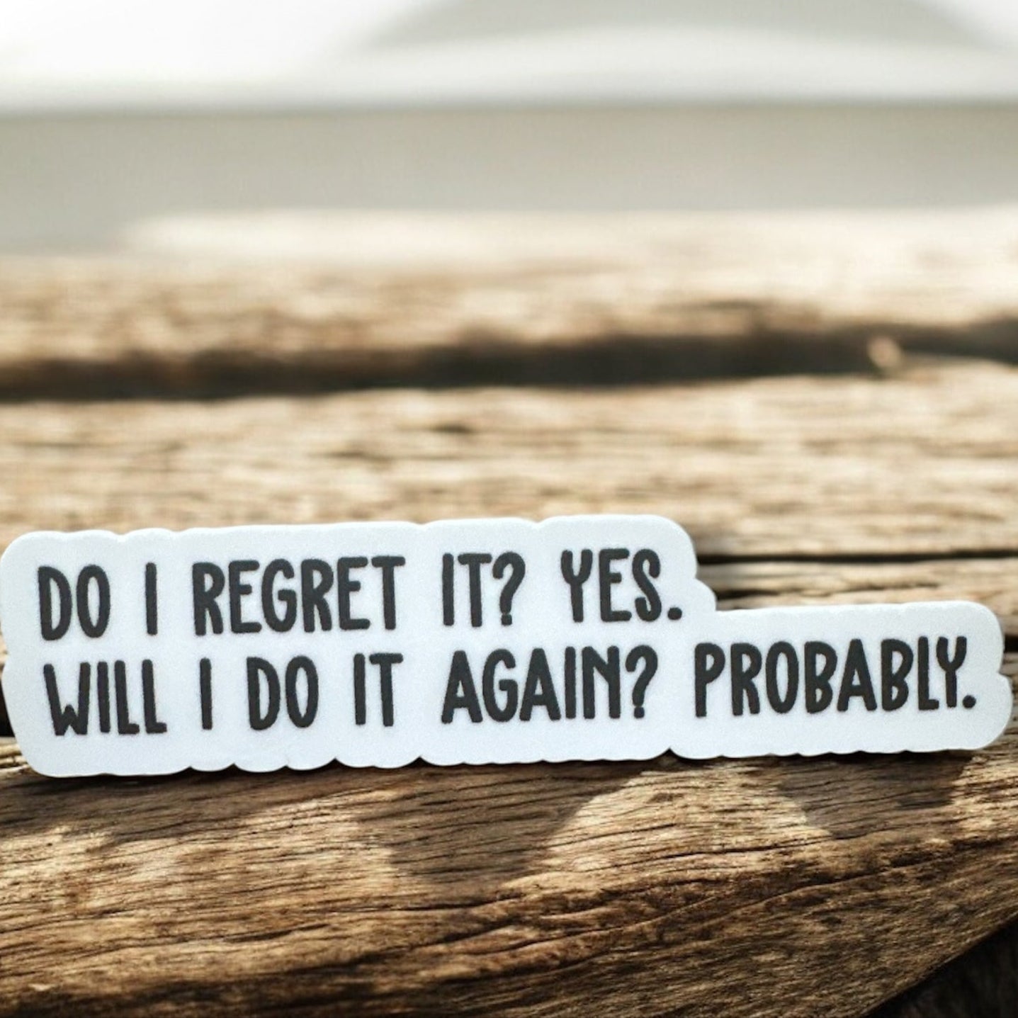 “Do I Regret It? Will I Do It Again?” Vinyl Decal Sticker - Wander Together Outfitters