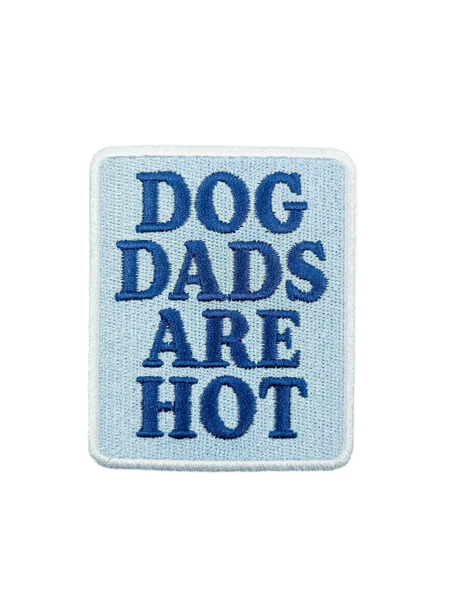 "Dog Dads Are Hot" Iron On Patch - Wander Together Outfitters