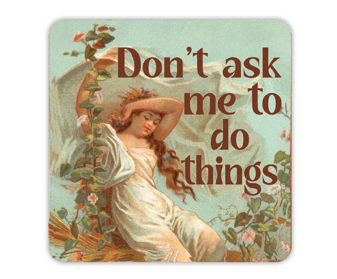 "Don't Ask Me To Do Things" Funny Vinyl Sticker - Wander Together Outfitters