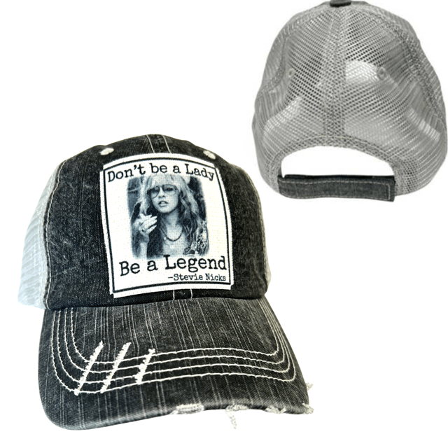 "Don't Be A Lady, Be a Legend" Stevie Nicks Distressed Cap - Wander Together Outfitters