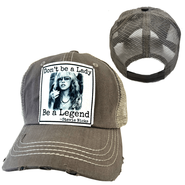 "Don't Be A Lady, Be a Legend" Stevie Nicks Distressed Cap - Wander Together Outfitters