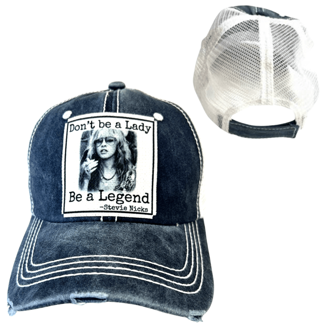 "Don't Be A Lady, Be a Legend" Stevie Nicks Distressed Cap - Wander Together Outfitters