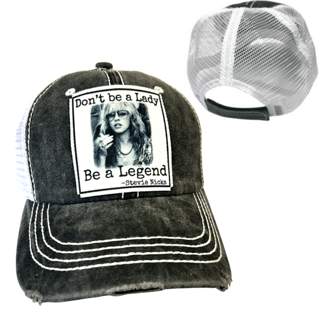 "Don't Be A Lady, Be a Legend" Stevie Nicks Distressed Cap - Wander Together Outfitters